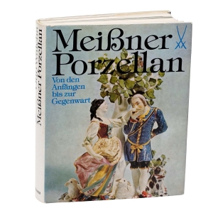 MEISSNER PORZELLAN VON DEN ANFÄNGEN BIS ZUR GEGENWART PORCELANA MIŚNIEŃSKA OD POCZĄTKÓW DO WSPÓŁCZESNOŚCI KSIĄŻKA