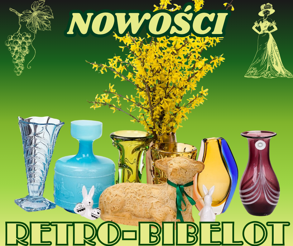 Nowości w galerii Retro-Bibelot 30 marca 2026