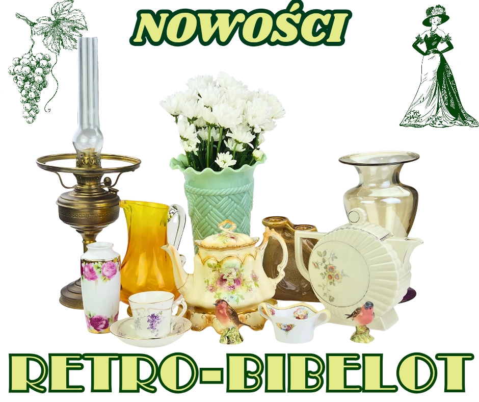 Nowości w galerii Retro-Bibelot 18 maja 2026 - o 21:00