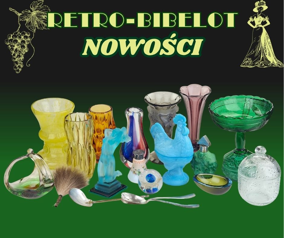 Nowości w galerii Retro-Bibelot 20 lipca 2026