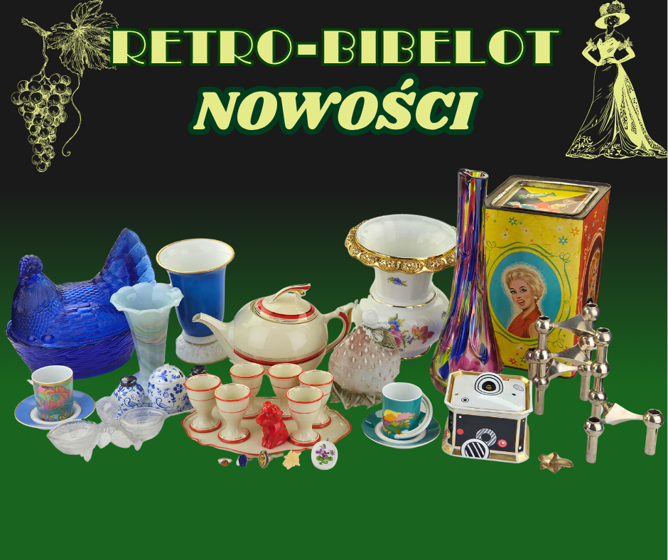 Nowości w galerii Retro-Bibelot 10 sierpnia 2026